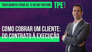 Como cobrar um cliente que não pagou os honorários: do contrato à execução