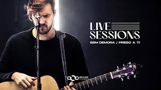 BEMBER - Sem Demora / Preso a Ti (LIVE SESSIONS)