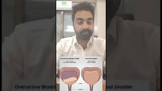 Overactive Bladder - Dr.Barun Kumar (consultant urologist)
