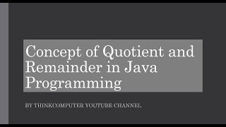How does Quotient and Remainder operators work in Java Programming