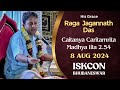 Sri Caitanya Caritamrta (Cc. m. 2.54) by HG Raga Jagannath Das || 8th Aug 2024 || ISKCON BBSR