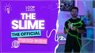 Loop Lasso Tricks Guide: Slime