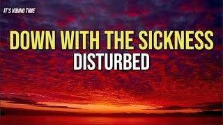 Disturbed - Down With The Sickness (Lyrics)