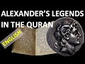 Alexander Legends (Dhul Qarnayn) in the Qur'an [ENGLISH]