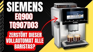 Siemens EQ900 fully automatic coffee machine: overpriced or unbeatable?