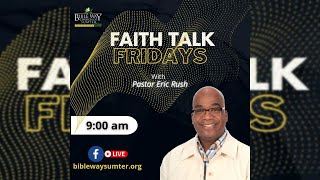 Faith Talk Friday - “Faith To Keep Being Glad”