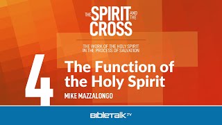 The Function of the Holy Spirit – Mike Mazzalongo | BibleTalk.tv