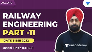 RAILWAY ENGINEERING : PART -11 | CIVIL | GATE & ESE | JASPAL SINGH SIR