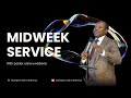 MIDWEEK SERVICE WITH PASTOR UCHE UWADIONE