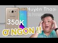 HUYỀN THOẠI GALAXY J2 PRIME 350K SHOPEE: CON NÀY TRÂU THẬT !!!