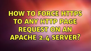 How to force https to any http page request on an Apache 2.4 server?