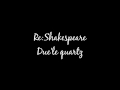 due le quartz re shakespeare