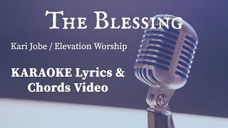 "The Blessing" ( Kari Jobe ) KARAOKE (Key of B) + Chords