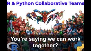 R/Python Collaborative Teams (Using Teamwork as a Strength)
