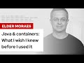 Java & containers: What I wish I knew before I used it | DevNation Tech Talk