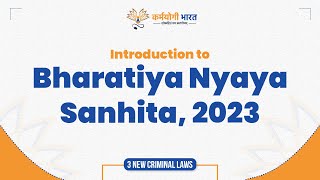 Bharatiya Nyaya Sanhita, 2023 : An Introduction