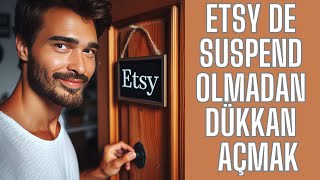 ETSYDE AÇILIŞ SUSPENDİ OLMADAN DÜKKAN AÇMAK #dolarkazan