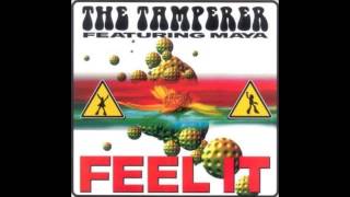 The Tamperer Feat Maya - Feel It (Single Extended Mix)