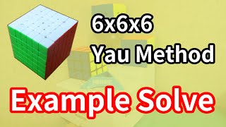 【ルービックキューブ】6x6x6 Example Solve (Yau Method)