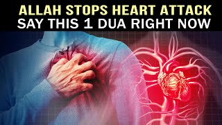 READ 1 DUA , ALLAH SAVES YOU FROM HEART ATTACK