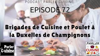 Épisode 72 : Brigades de Cuisine et Poulet à la Duxelles de Champignons