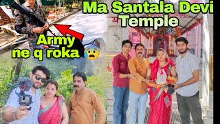 Ma Santala Devi Mandir Dehradun 🙏||Mandir Jaate Time Ye Kya Hogya Hamare Sath😓