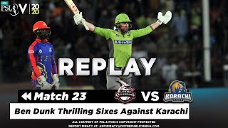 Ben Dunk Thrilling Sixes Against Karachi | Karachi Kings vs Lahore Qalandars  Match 23 | PSL 2020
