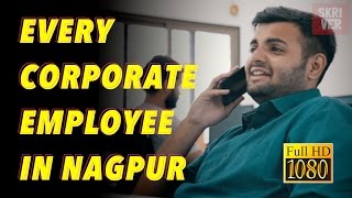 Every Corporate Employee In Nagpur | Skriver | Creat E Witty Media Notions