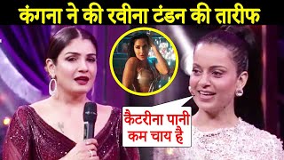 Kangana Ranaut Praises Raveena's Tip Tip Barsa Paani, Says Aapke Saamne Sab Paani Kum Chai Hai