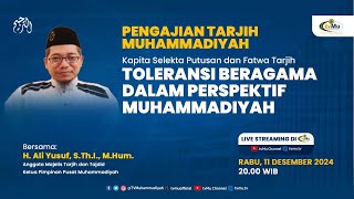 Pengajian Tarjih Muhammadiyah | Toleransi Beragama dalam Perspektif Muhammadiyah