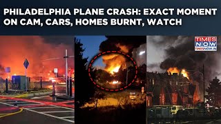 Philadelphia Plane Crash 2 Days After DC Collision| Exact Moment On Cam| Huge Fire Burns Cars, Homes