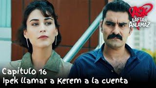 Ipek llamar a Kerem a la cuenta | Amor Sin Palabras Capitulo 16