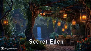 Secret Eden - Beautiful Ethereal Fantasy Music - Deep Ambient Melody For Relaxation \u0026 Meditation