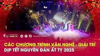 Các Chương trình Văn nghệ - Giải trí dịp Tết Nguyên đán Ất Tỵ 2025