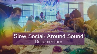 Slow Social: Around Sound Documentary - Exploring Art, Sound and Climate Futures | Music on Main