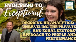 Decoding HR Analytics: Unraveling Private/Equal Sectors' Approach to People/Perf. - Barry Engelhardt