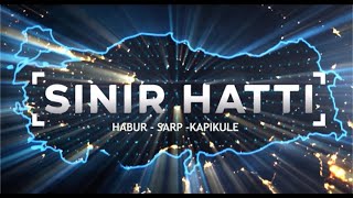 Sınır Hattı 9. Bölüm - Habur/Sarp/Kapıkule