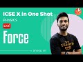 Force in One Shot | ICSE Class 10 Physics Chapter 1 | ICSE in OneShot | Vedantu 9 and 10 English