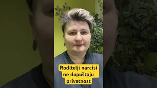 Roditelji narcisi ne dopuštaju da imate privatnost #odnosi #manipulacija #manipulator #narcis