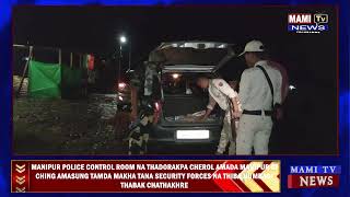 MANIPUR GI CHING AMASUNG TAMDA MAKHA TANA SECURITY FORCES NA THIBA HUMBAGI THABAK CHATHAKHRE.