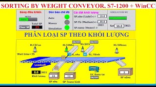 Lập trình dây chuyền phân loại sp theo khối lượng [Sorting by weight conveyor, S7-1200 & Wincc ]