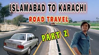 Islamabad to karachi by road  trip | Islamabad to Lahore 🚗