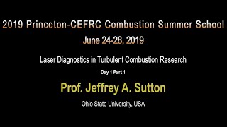 Laser Diagnostics in Turbulent Combustion Research, Sutton, Day 1, Part 1