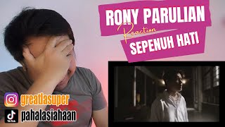 RONY PARULIAN & ANDI RIANTO - SEPENUH HATI ! REACTION ! CRACK NYA SADEESS...