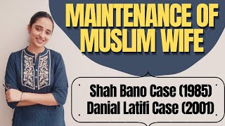 Muslim Law || Maintenance Of Muslim Wife || Shah Bano Case || Danial Latifi Case || LAW SCHOOL