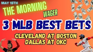 2024 NBA Playoffs Predictions and Picks | MLB Wednesday Best Bets | The Morning Wager 5/15/24