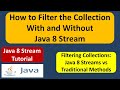 How to Filter the Collection With and Without Java 8 Stream | Java 8 Streams Tutorial