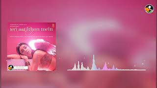 Teri Aankhon Mein Song | Full Audio | [ 👇Download Link👇 ] | NK Music India