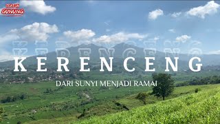 DARI SUNYI MENJADI RAMAI || GUNUNG KERENCENG 1754 mdpl Via Babakan Jambu Aer