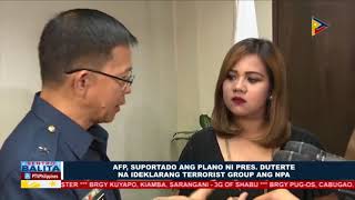 AFP, suportado ang plano ni Pangulong Duterte na ideklarang terrorist group ang NPA